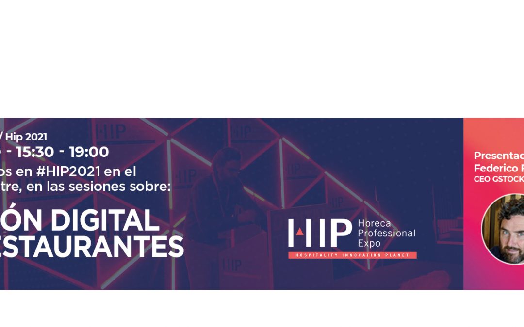 HIP 2021: TRES HORAS DE GESTIÓN DIGITAL DE RESTAURANTES Y HOTELES